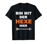 Bin mit der Hexe Lustiges Halloween T-Shirt