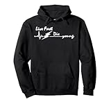 Live Fast Die Young | Funny Gift Pullover Hoodie