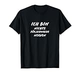 Ich bin nichts für schwache Nerven Lustiges Spruch T-Shirt