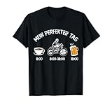 Lustiges Motorrad Fahrer Biker Mein perfekter Tag Spruch T-Shirt