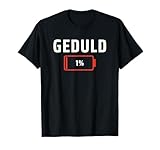 Geduld 1% Lustige Sprüche für Männer Sprüche Herren Lustig T-Shirt