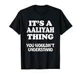 It's A Aaliyah Thing You Wouldnt Understand Family Reunion T-Shirt