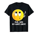 Egal Was Ich War's Nicht Witziger Lustiger Ich nicht Spruch T-Shirt