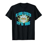 Rick and Morty If God Exists T-Shirt