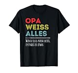 Opa weiß alles | Großvater Geschenke vom Enkel T-Shirt