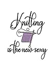 knitting is the new sexy Knitting notebook |: sketchbook with 120 pages squared, Graph Paper Composition Notebook: Grid Paper, Quad Ruled, 120 pages Softcover (6x9 inch)