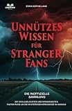 Unnützes Wissen für Stranger-Fans - Die inoffizielle Sammlung: Erstaunliche Fakten rund um die mysteriösen Ereignisse in Hawkins