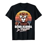 Bober Kurwa Meme Polen Biber Kostüm Lustig Ja Pierdole Bóbr T-Shirt