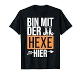 Bin Mit Der Hexe Hier Lustiges Halloween Hexen Partner T-Shirt