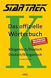 Star Trek - Das offizielle Wörterbuch: Klingonisch / Deutsch - Deutsch / Klingonisch