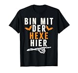 Bin Mit Der Hexe Hier Lustiges Halloween Hexen Partner T-Shirt