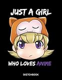 Just A Girl Who Loves Anime Sketchbook: Black 8.5' × 11.0' Anime Sketchbook Manga | 150 Blank Pages | Perfect Gift For Anime Lovers