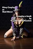 Kissy Cosplay as Mad Moxxi (English Edition)