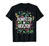 Konfetti Im Herzen Fasching Karnevalskostüm Karneval Kostüm T-Shirt