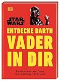 Star Wars Entdecke Darth Vader in dir: Finstere Karriere-Tipps vom mächtigen Sith-Lord (Kultige Lebensweisheiten)
