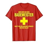 Hier bin ich der Bademeister Bier T-Shirt