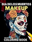 Dia de los Muertos Makeup - Day of the Dead: Coloring Book