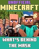 (Unofficial) Minecraft: What's Behind The Mask (English Edition)