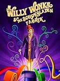 Willy Wonka und die Schokoladenfabrik