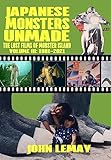 JAPANESE MONSTERS UNMADE: THE LOST FILMS OF MONSTER ISLAND: VOLUME III (1981-2021) (English Edition)