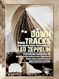 Down The Tracks - The Music That Influenced Led Zeppelin