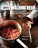 The Walking Dead: Das offizielle Koch- und Überlebenshandbuch